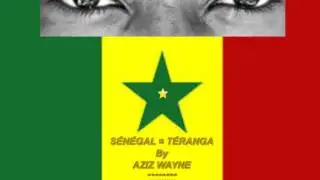 SÉNÉGAL TÉRANGA  Aziz Wayne  AkA Ziggy Boomfall