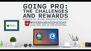 Going Pro: The Challenges & Rewards