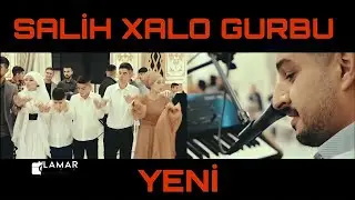 Salih Xalo - Gurbu 2021 Yeni = Lamar Prodüksiyon