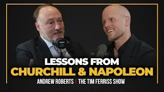 Lessons from Churchill and Napoleon — Andrew Roberts