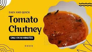 Quick and Easy Tomato Chutney in 10 mins for a Longer Shelf Life