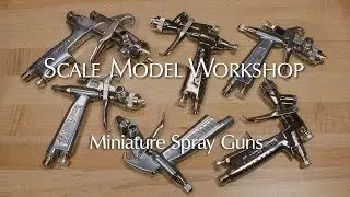 Mini Spray Guns for Scale Modeling