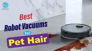 7 Best Robot Vacuums for Pet Hair 2023 - Best Pet Hair Robot Vacuum Reviews