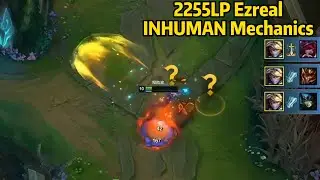 HanQL: 2255LP Ezreal INHUMAN Mechanics You NEVER Seen Before!
