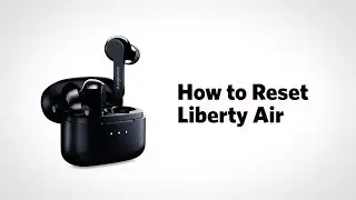 How to reset Liberty Air (for earbuds with a serial number printed inside the charging case)?