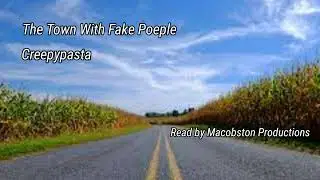 The Town With Fake People - Creepypasta