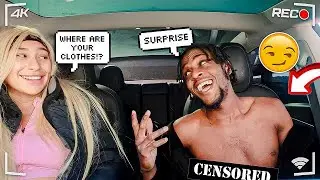 Picking Up My Girlfriend With NO CLOTHES On To See Her Reaction!