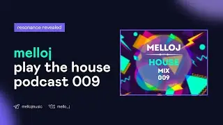 House MIX LIVE ➡️ Melloj  -  Play The House Podcast 009