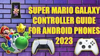 Super Mario Galaxy 1 and 2 Controller Setup for Dolphin Android | 2023 Edition | Settings Guide |