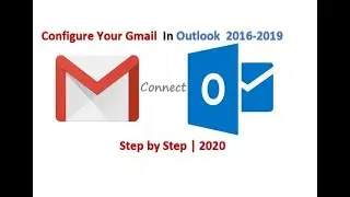 How to configure Gmail Account in Outlook 2016