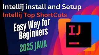 Install Intellij Idea on Window | Top Intellij Shortcuts | Intellij setup with latest JDK