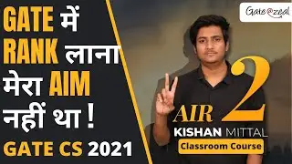 Gate 2021 Topper's Talk | Kishan Mittal (Rank:- AIR - 2) | Gate Topper Interview | @GATE AT ZEAL
