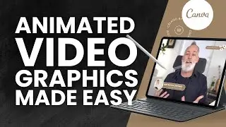 Bring Your Videos to Life with Animated Graphics in Canva