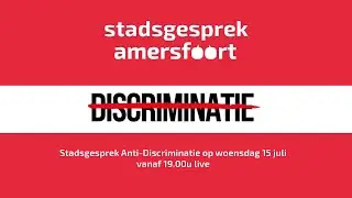 Stadsgesprek Anti-Discriminatie Gemeente Amersfoort