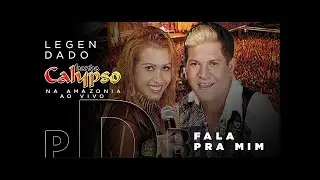 Banda Calypso na Amazônia - Fala pra Mim (Legendado)