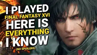 I Played ALOT of FINAL FANTASY 16 | Gameplay Preview (New Gameplay)