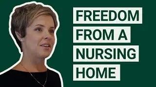 Chapter 11 - Freedom From a Nursing Home