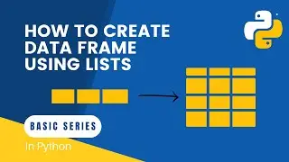 How to create a data frame from list: Python Basic Tutorial