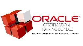 SCPT 2 :  Connecting To Database Instance In Dedicated Server Mode