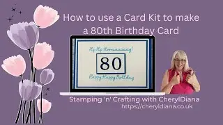 How to use the Light The Candle Kit items to make an alternative card for a 80th Birthday Card