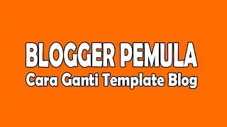Cara Ganti Template Blog