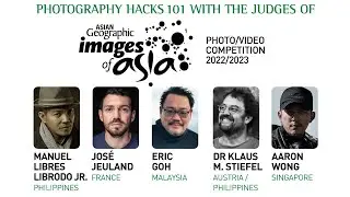 Photography Hacks 101 with The Judges of Images of Asia