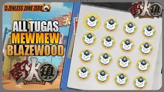 Semua Tugas Mewmew Blazewood | Zenless Zone Zero ZZZ 1.2