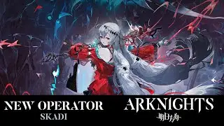 Skadi Alter | New 6☆  Supporter Operator | Arknights CN