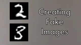 Generative Adversarial Networks | Creating Fake Images