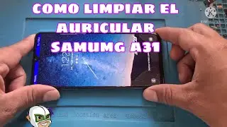 limpieza auricular samsumg a31