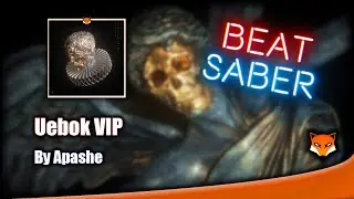 Uebok VIP | 91.17% Expert+ | By Apashe | Beat Saber