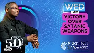 Morning Glow  | Victory Over Satanic Weapons | 23-10-2024