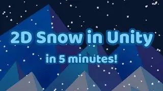 Unity 2D Snow Tutorial [2019]