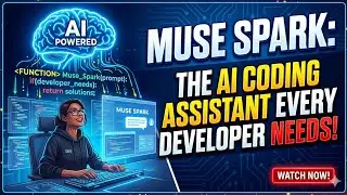 Muse Spark: As AI Coding Assistant Every Developer Needs!