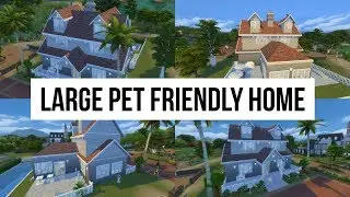 Large Pet Friendly Home - Sims 4 - Speed Build