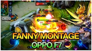 Fanny Montage on OPPO F7 | 60 FPS SMOOTH RANKED GAMEPLAY