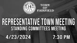 Representative Town Meeting (Standing Committees Meeting) - 4/23/2024