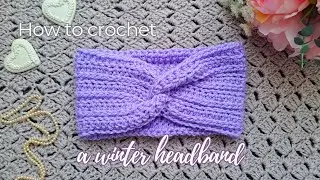 How To Crochet A Feminine Winter Headband For Beginners