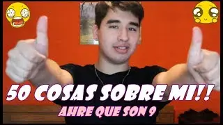50 COSAS SOBRE MI!! / ahre que son 9 /URIEL PEREZ.