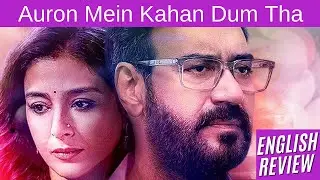 Auron Mein Kahan Dum Tha: Tabu & Ajay Devgn's Love Story or A Sleepy Affair? | REVIEW