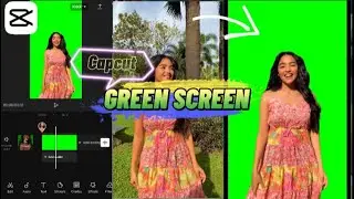 GREEN SCREEN | USING CAPCUT APPLICATION | TUTORIAL