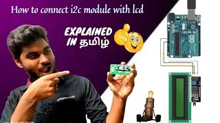 How connect i2c module with lcd dispaly exaplained in தமிழ்🎊..