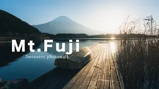 Mt.Fuji 3Minutes Photowalk