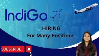 Indigo Airline - Hiring for Many Positions @IndiGo6E
