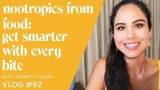 Nootropics From Food, Get Smarter With Every Bite.  Part 2 [VLOG #92]