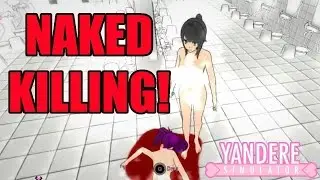 YANDERE SIMULATOR NEW VERSION: NAKED KILLING, ELECTROCUTING AND CYCLING!