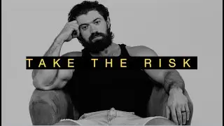TAKE THE RISK ~ motivation