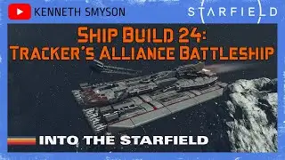 Starfield Ship Build 24: Tracker's Alliance Battleship (Level 50)