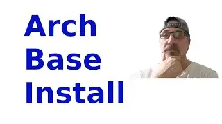 Arch Linux Base Install
