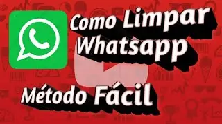 Como  Limpar Whatsapp por completo Método fácil